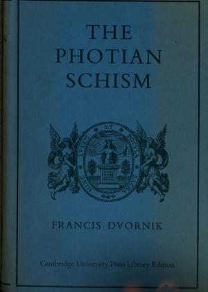 The Photian Schism: History and Legend