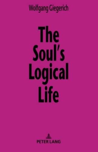 The Soul's Logical Life: Towards a Rigorous Notion of Psychology