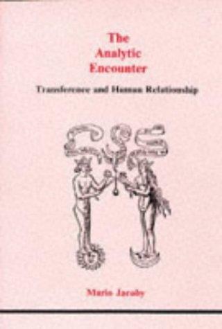 The Analytic Encounter: Transference and Human Relationship