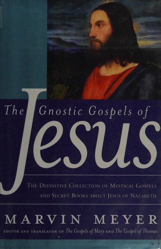 The Gnostic Gospels of Jesus