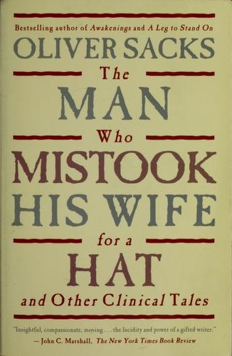 The Man Who Mistook His Wife for a Hat