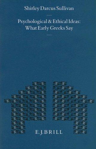 Psychological and Ethical Ideas: What Early Greeks Say