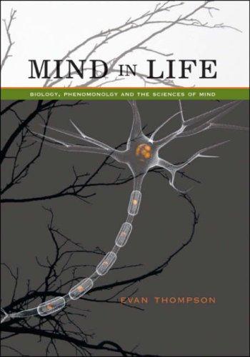 Mind in Life: Biology, Phenomenology, and the Sciences of Mind