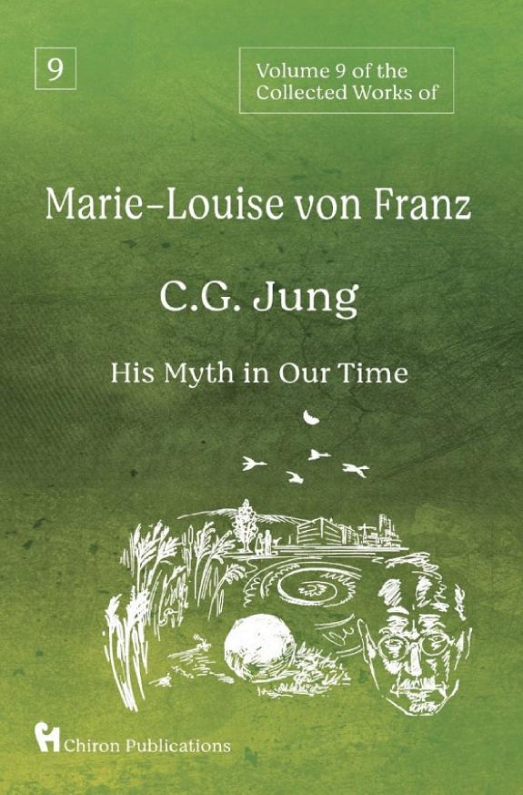 C.G. Jung: His Myth in Our Time
